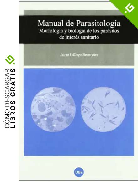 Manual De Parasitolog A Morfolog A Y Biolog A De Los Par Sitos De