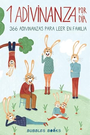 1 Adivinanza por d&iacute;a - 366 adivinanzas para leer en familia: Acertijos infantiles aptos para ni&ntilde;os y ni&ntilde;as a partir de 6 a&ntilde;os. Divertidos y f&aacute;ciles ... (Un D&iacute;a Sin una Sonrisa Es un D&iacute;a Perdido)