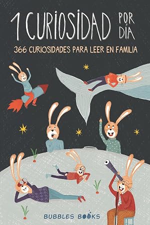 1 Curiosidad por d&iacute;a - 366 curiosidades del mundo para leer en familia: Libro para ni&ntilde;os y ni&ntilde;as a partir de 6 a&ntilde;os que quieren aprender cada d&iacute;a algo ... (Un d&iacute;a sin una sonrisa es un d&iacute;a perdido)