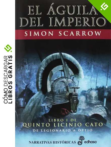 1. El &nbsp;guila del imperio (Narrativas Hist&oacute;ricas)
