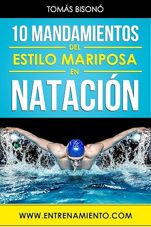 10 Mandamientos del estilo mariposa en nataci&oacute;n