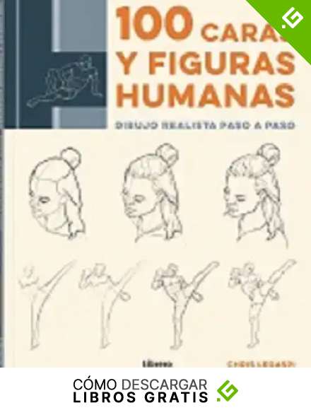 100 Caras y figuras humanas :Dibujo realista paso a paso