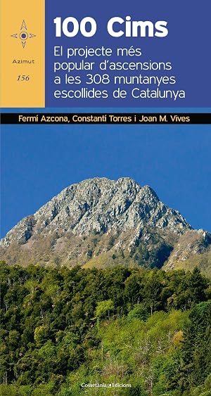 100 Cims: El projecte m&eacute;s popular d'ascensions a les 308 muntanyes escollides de Catalunya: 156 (Azimut)