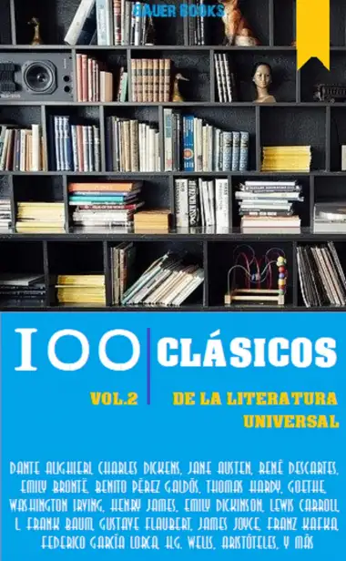 100 Cl&aacute;sicos de la Literatura Universal: Vol.2 (Best Sellers en espa&ntilde;ol)