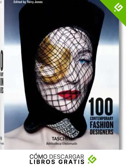 100 dise&ntilde;adores de moda contempor&aacute;neos (Bibliotheca Universalis)