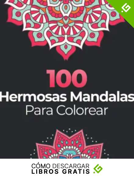 100 Hermosas Mandalas Para Colorear: Libro de Colorear Mandala para Adultos y Ni&ntilde;os (Spanish Edition)