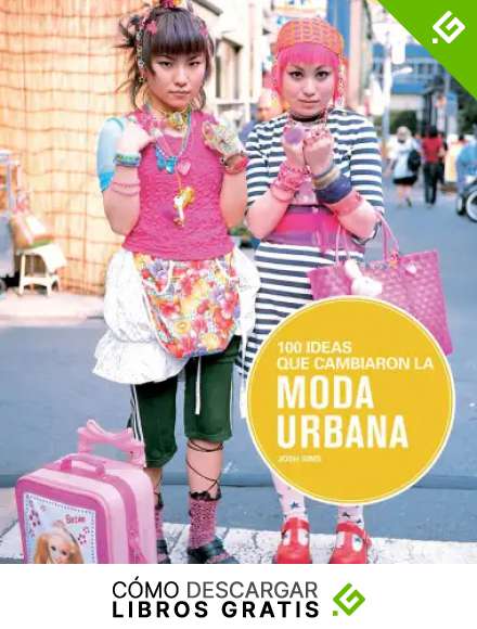 100 ideas que cambiaron la moda urbana