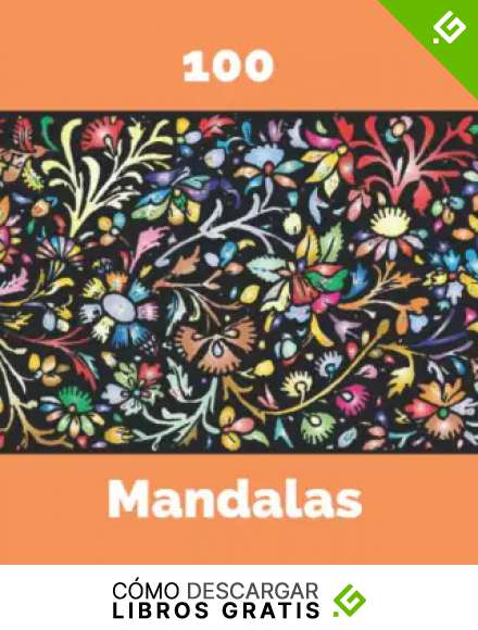 100 Mandalas: 100 Mandalas para Colorear y Relajarse. Libro de Colorear Antiestr&eacute;s para Adultos. Una imagen por pagina.