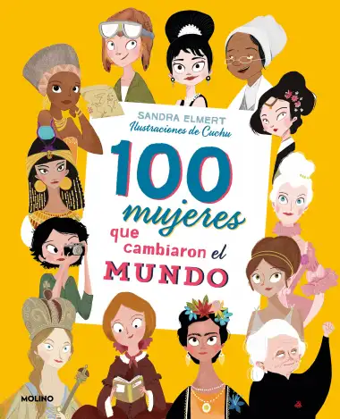 100 mujeres que cambiaron el mundo (No ficci&oacute;n infantil)