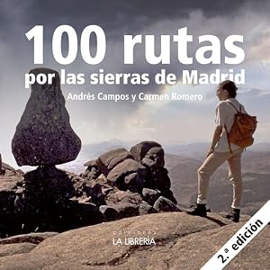 100 Rutas por la Sierra de Madrid (CALLEJEROS Y GUIAS)