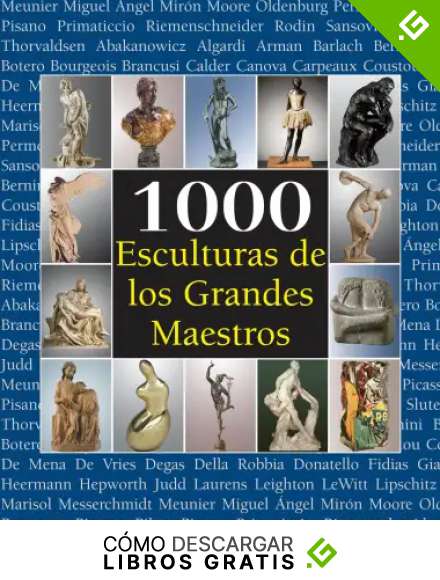 1000 Esculturas de los Grandes Maestros