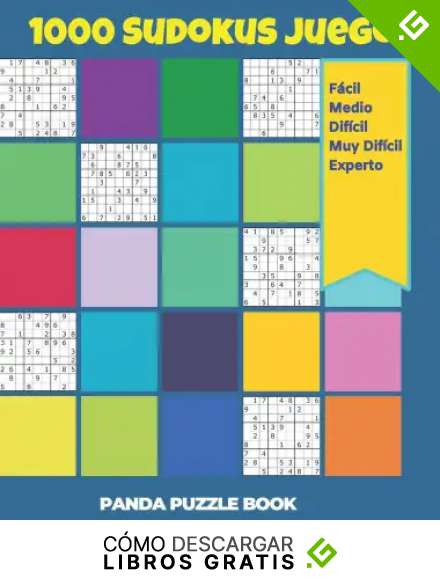 1000 Sudokus Juego - F&aacute;cil - Medio - Dif&iacute;cil - Muy Dif&iacute;cil - Experto: El Libro Rompecabezas Para Adultos - Juegos De L&oacute;gica Para Adultos