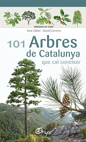 101 Arbres De Catalunya: que cal con&egrave;ixer (Miniguia de camp)