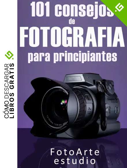 101 Consejos de Fotograf&iacute;a Para Principiantes