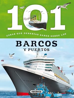 101 Cosas que deber&iacute;as saber sobre los barcos y puertos