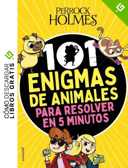 101 enigmas de animales para resolver en 5 minutos (Perrock Holmes)