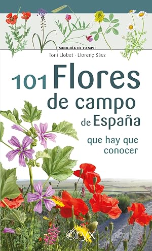 101 Flores De Campo De Espa&ntilde;a: que hay que conocer (Minigu&iacute;a de campo)