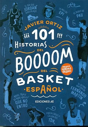 101 historias del boom del basket espa&ntilde;ol (Baloncesto para leer)