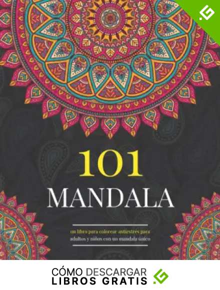 101 Mandala : un libro para colorear antiestr&eacute;s para adultos y ni&ntilde;os con un mandala &uacute;nico