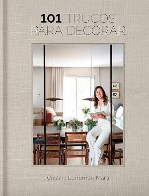 101 trucos para decorar (Gu&iacute;as ilustradas)