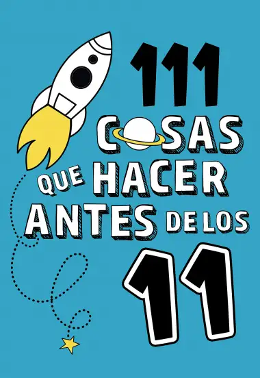 111 cosas que hacer antes de los 11 (No ficci&oacute;n ilustrados)