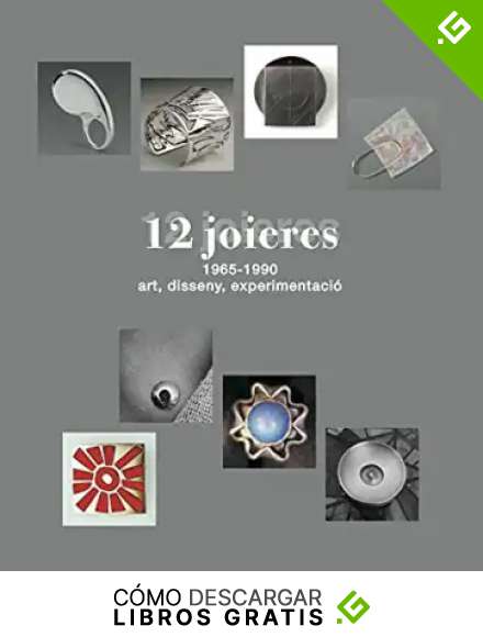 12 joieres 1965-1990: art, disseny, experimentaci&oacute; (VARIOS)