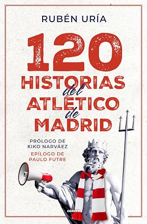 120 historias del Atl&eacute;tico de Madrid (C&oacute;rner)