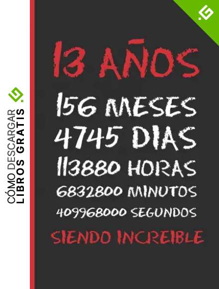 13 A&Ntilde;OS SIENDO INCREIBLE: REGALO DE CUMPLEA&Ntilde;OS ORIGINAL Y DIVERTIDO. DIARIO, CUADERNO DE NOTAS, APUNTES O AGENDA.