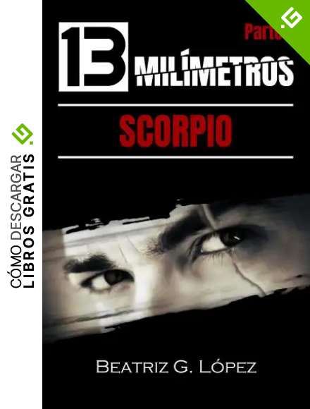 13 Mil&iacute;metros (Parte 1) - Scorpio