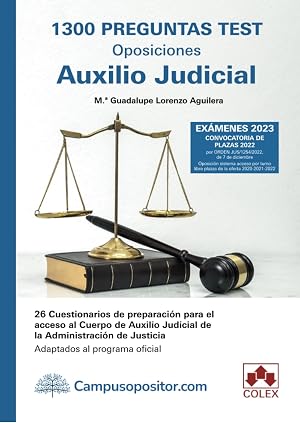 1300 preguntas Test. Oposiciones Auxilio Judicial: 26 cuestionarios de preparaci&oacute;n para el acceso al Cuerpo de Auxilio Judicial de la Administraci&oacute;n ... al programa oficial (Campus Opositor)