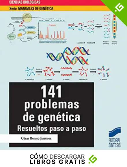 141 problemas de gen&eacute;tica: Resueltos paso a paso