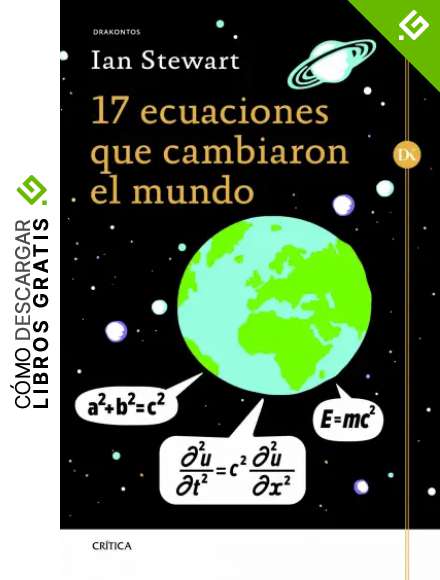 17 ecuaciones que cambiaron el mundo (Drakontos)