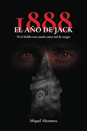 1888 El a&ntilde;o de Jack: Ni el diablo tuvo jam&aacute;s tanta sed de sangre