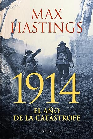 1914: El a&ntilde;o de la cat&aacute;strofe (Memoria Cr&iacute;tica)