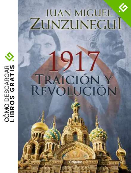 1917: traici&oacute;n y revoluci&oacute;n / 1917: Betrayal and Revolution