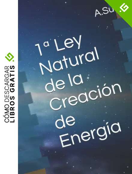 1&ordf; Ley Natural de la Creaci&oacute;n de Energ&iacute;a
