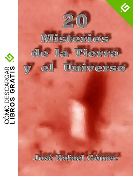 20 Misterios de la Tierra y el Universo