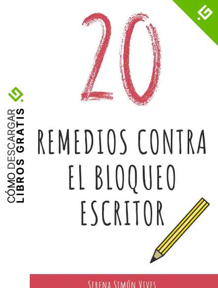 20 remedios contra el bloqueo escritor: Productividad para escritores