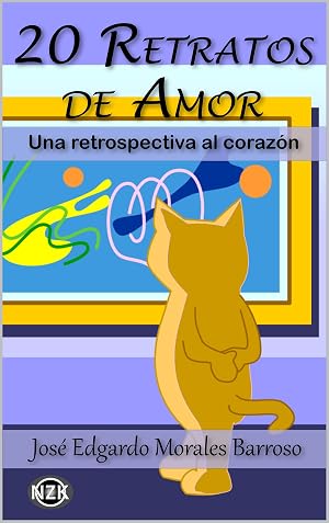 20 Retratos de Amor: Una retrospectiva al coraz&oacute;n (Poes&iacute;a On&iacute;rica n&ordm; 2)