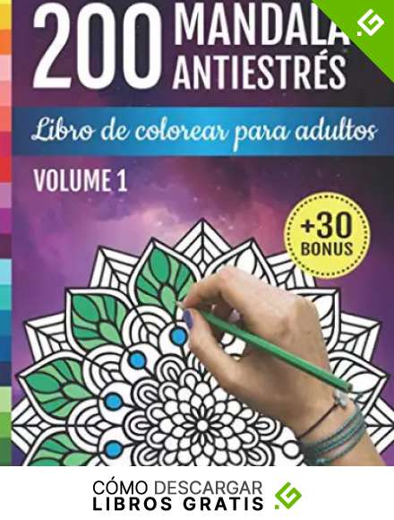 200 Mandalas Antiestr&eacute;s: Libro De Colorear Para Adultos: 200 Dise&ntilde;os de Mandalas y Flores para la relajaci&oacute;n, la meditaci&oacute;n y el alivio del estr&eacute;s | Cuaderno de Actividades para Adultos | Arte-terapia