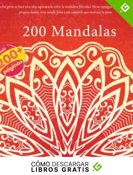 200 Mandalas - Mucha gente se hace una idea equivocada sobre la verdadera felicidad. No se consigue satisfaciendo los propios deseos, sino siendo fieles a un cometido que merezca la pena.