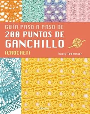 200 PUNTOS DE GANCHILLO: GUIA PASO A PASO
