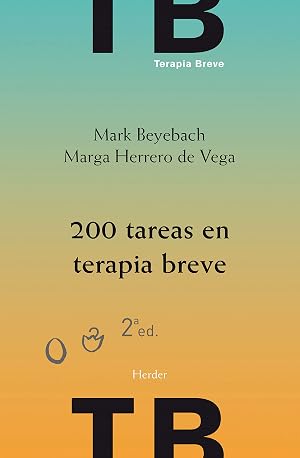200 Tareas en terapia breve (2&ordf; ed.): individual, familiar y de pareja