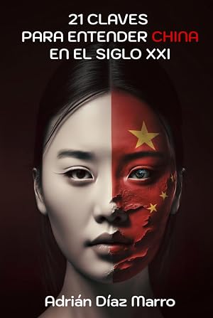 21 claves para entender China en el siglo XXI