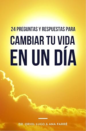 24 Preguntas y respuestas para cambiar tu vida en un d&iacute;a