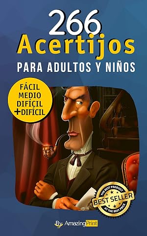 266 Acertijos Para Adultos y Ni&ntilde;os: Los mejores acertijos y adivinanzas de enigmas, rompecabezas y l&oacute;gica con sus soluciones