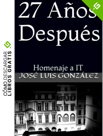 27 A&ntilde;os Despu&eacute;s: Homenaje a IT