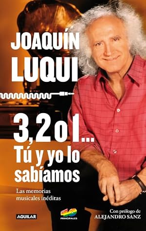3, 2 &oacute; 1... T&uacute; y yo lo sab&iacute;amos: Las memorias musicales in&eacute;ditas (Divulgaci&oacute;n)