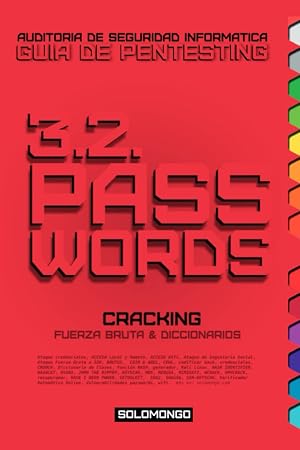 3.2. PASSWDS Cracking: Fuerza Bruta & Diccionarios. (GUIA DE PENTESTING SOLOMONGO&trade; | Manual de Auditor&iacute;a de Seguridad Inform&aacute;tica (hacking &eacute;tico).)