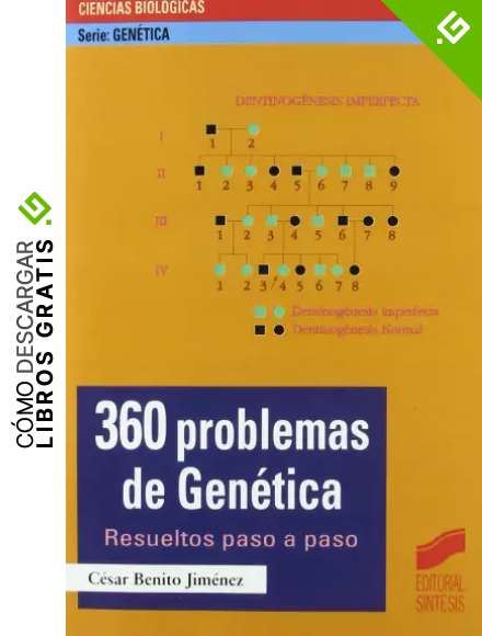 360 Problemas de gen&eacute;tica. Resueltos paso a paso: 1 (Serie Gen&eacute;tica)